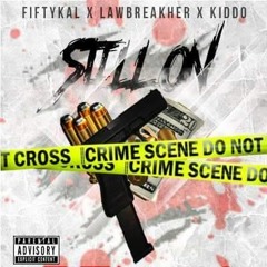 Still On - (FiftyKal  Law BreakHer Featuring Ali Achilles)