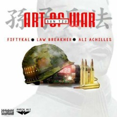 Art Of War (Law BreakHer - FiftyKal Featuring Ali Achilles)