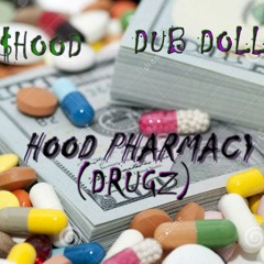 Cashood&DubDollaz - Hood Pharmacy