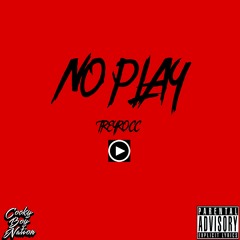 TreyRocc - NoPlay