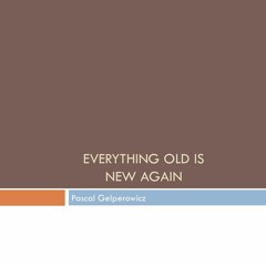 2014 ASM: Everything old is new again — Dr Pascal Gelperowicz