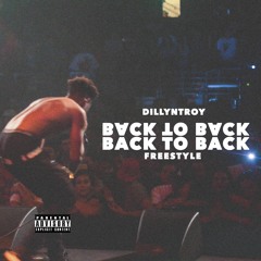 DillynTroy - Back To Back (Freestyle)