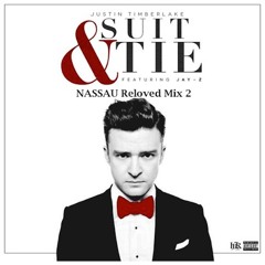 Justin Timberlake - Suit & Tie ( NASSAU Reloved Mix 2 )