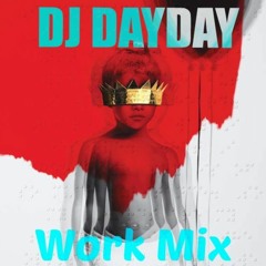 Dj Dayday Work Mix