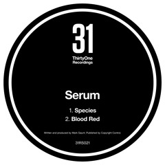 Serum - Blood Red - ThirtyOne Recordings