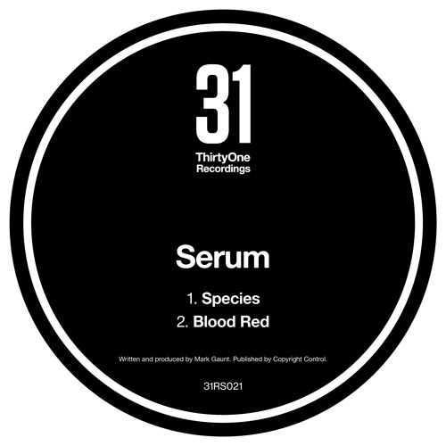 Serum - Species - ThirtyOne Recordings