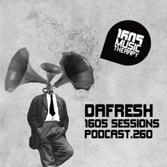 1605 Podcast 260 with DaFresh