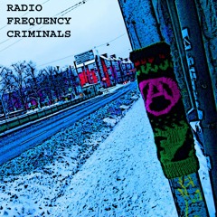Radio Frequency Criminal  96kbit