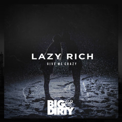 Lazy Rich - Give Me Crazy | Out now