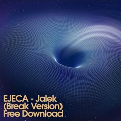 EJECA - Jalek (Break Version) FREE DOWNLOAD