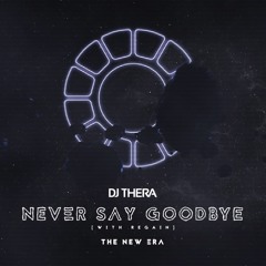 05. Never Say Goodbye (with Regain)