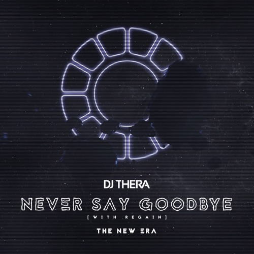 05. Never Say Goodbye (with Regain)