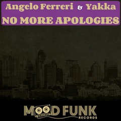 Angelo Ferreri & Yakka - NO MORE APOLOGIES (Original Mix) // MFR009