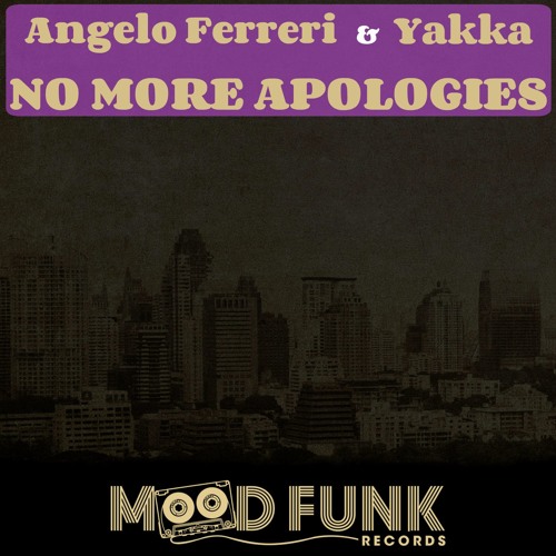 Angelo Ferreri & Yakka - NO MORE APOLOGIES (Original Mix) // MFR009