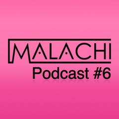 Malachi Podcast #6
