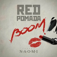 Группа НАОМИ - "Red Pomada Boom"