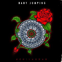 Baby Jumping - Kehilangan