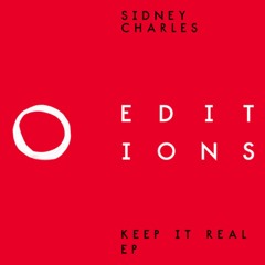 Sidney Charles - Keep It Real (Original Mix) |2020 Editions|