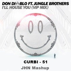 Don Diablo ft Jungle Brothers Vs Curbi -  51  Vs  I'll House You (Vip Mix)JHN Mashup