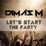 Dimas M - Let's Start The Party (Original Mix)