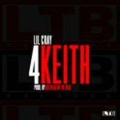 Lil Cray - 4 Keith [Prod. By Big Head On The Beat]