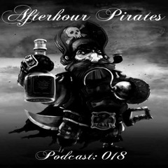 Afterhour Pirates // Podcast 018 //Chris Kirmayer