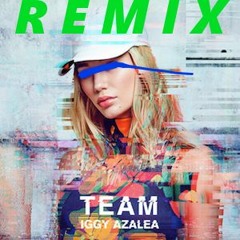 Iggy Azalea - Team (remix)