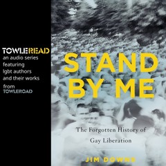 Jim Downs reads from his new book 'Stand By Me, The Forgotten History of Gay Liberation'
