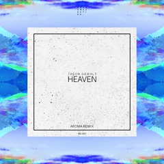 SUPPORT - Jason Gewalt - Heaven (Aroma Remix)