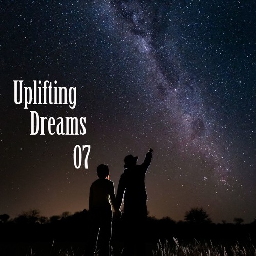 Uplifting Dreams 07