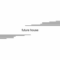Future House