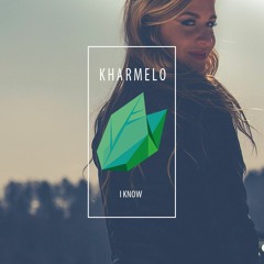Kharmelo - I Know