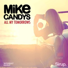 Mike Candys - All My Tomorrows (Club Mix)