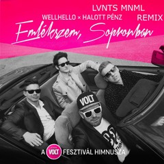 Wellhello X Halott Pénz - Emlékszem Sopronban ( LVNTS MNML REMIX )