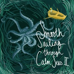 Smooth sailing through calm seas II (mixed by MSURRR)