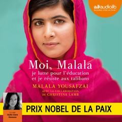 "Moi, Malala" de Malala Yousafzai lu par Guila Clara Kessous