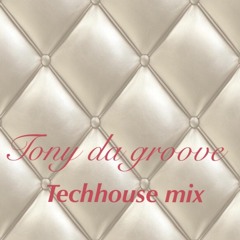 TechHouse Mix  Tony da Groove