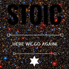 Stoic - Here We Go Again! (Original Mix)