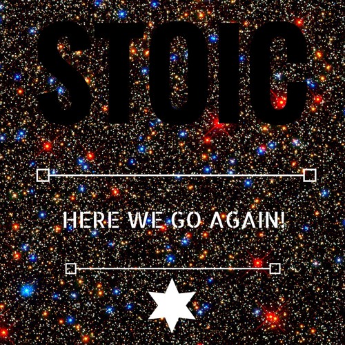 Stoic - Here We Go Again! (Original Mix)
