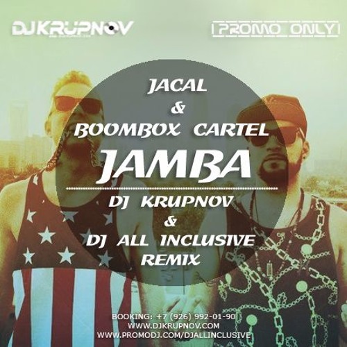 Stream Jackal & Boombox Cartel Jamba (DJ Krupnov & DJ All Inclusive