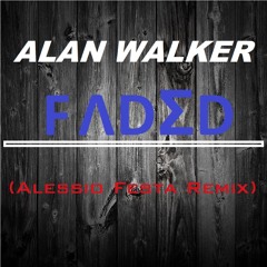 Alan Walker - FADED (Alessio Festa Remix)