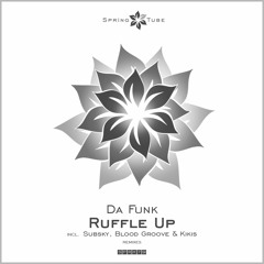 Da Funk - Ruffle Up (Blood Groove & Kikis Remix)