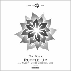 Da Funk - Ruffle Up (Subsky Remix)