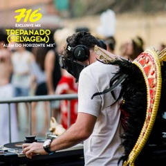 716 Exclusive Mix - Trepanado (Selvagem): Além Do Horizonte