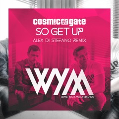 Cosmic Gate - So Get Up (Alex Di Stefano Remix) [A State Of Trance 756] [OUT NOW]