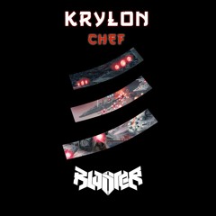 KRYLON - Chef (BLASTER Remix)