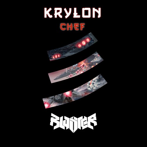 KRYLON - Chef (BLASTER Remix)