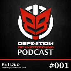 Definition Of Hard Techno - Podacst 001 with PETDuo
