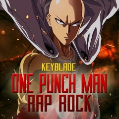 ONE PUNCH MAN RAP ROCK - Solo Un Golpe | Keyblade (Prod. Vau Boy)