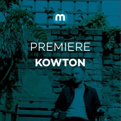 Premiere: Kowton 'Scido'